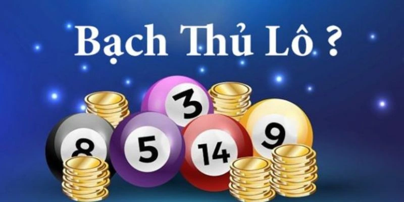Bạch Thủ Lô Là Gì? Cách Đánh Đâu Trúng Đó Cực Đỉnh 2 Tìm hiểu cách thắng lớn khi chơi bạch thủ lô là gì?