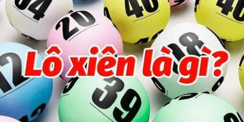 Giải thích lô xiên là gì 