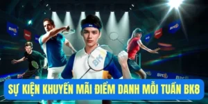 Khuyến mãi điểm danh mỗi tuần bk8