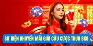 Khuyến mãi giải cứu cược thua bk8