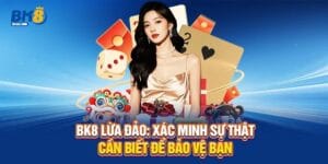 BK8 lừa đảo