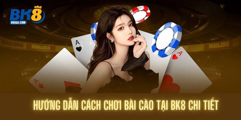 Hướng dẫn cách chơi bài cào tại BK8 chi tiết