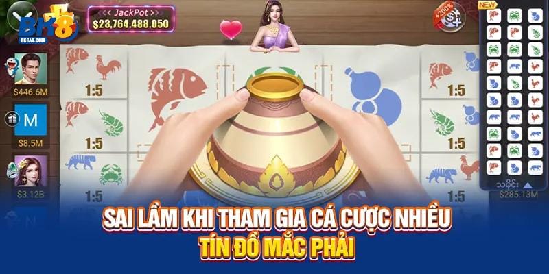Sai lầm khi tham gia cá cược nhiều tín đồ mắc phải